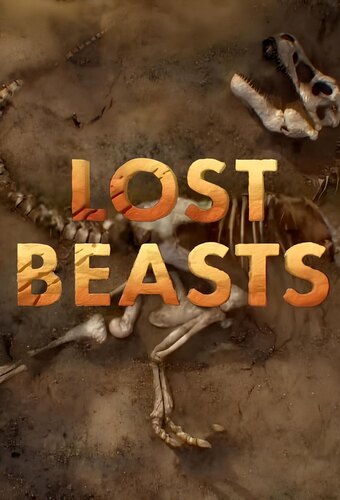 Lost Beasts Unearthed