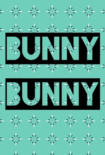 Bunny Bunny