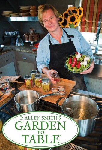 P. Allen Smith's Garden to Table