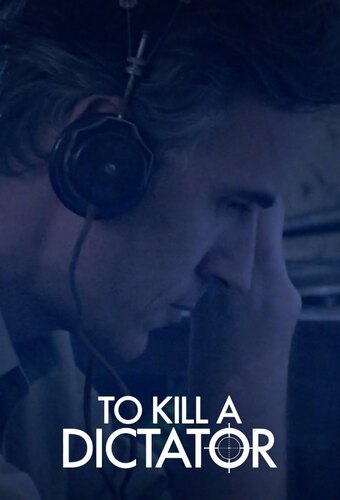 To Kill A Dictator