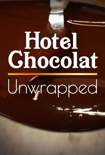 Hotel Chocolat Unwrapped