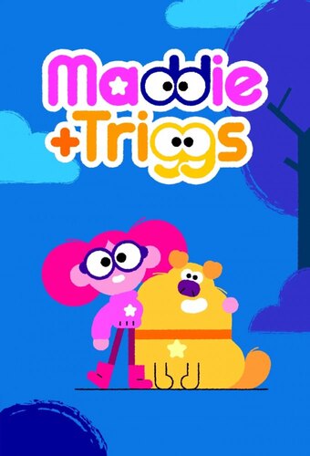 Maddie & Triggs