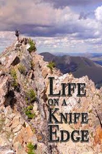 Life on a Knife Edge