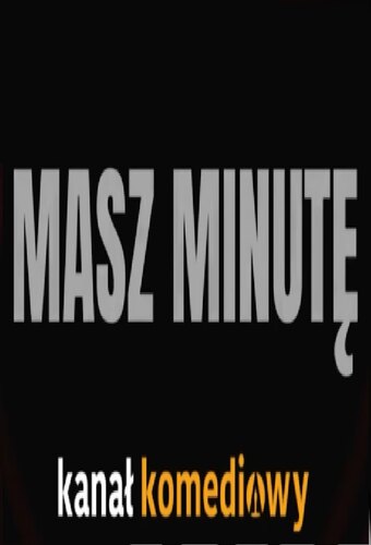 Masz minutę