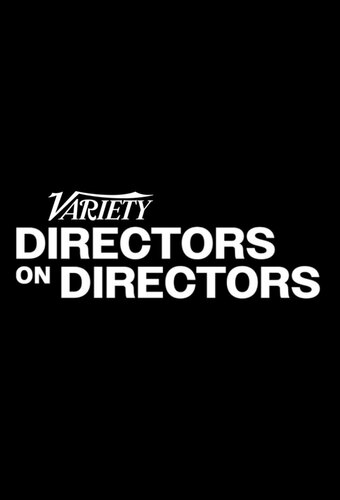 Variety: Directors On Directors