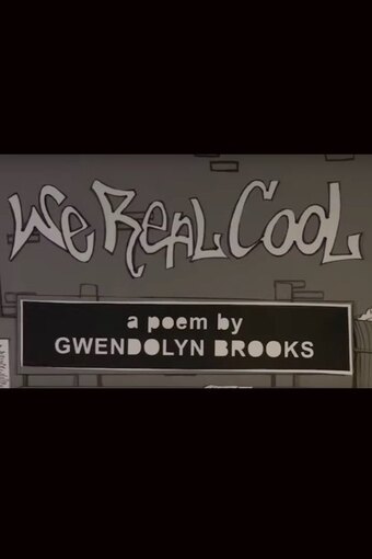 We Real Cool
