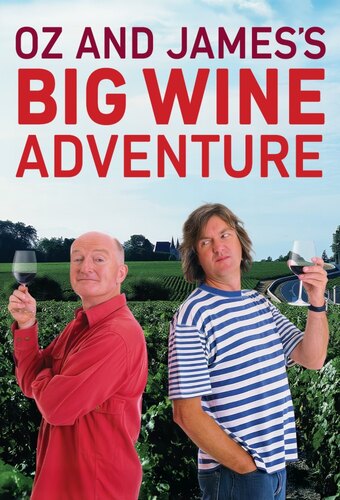 Oz and James's Big Wine Adventure