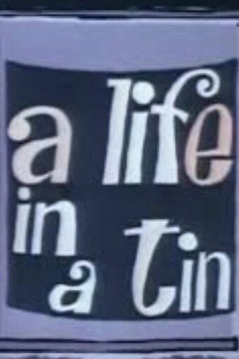 Life in a Tin