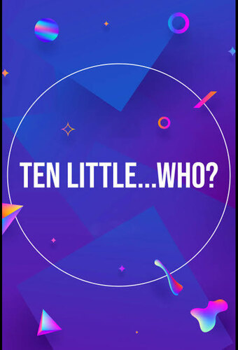 Ten Little...Who?