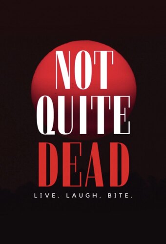 Not Quite Dead
