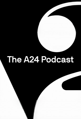 The A24 Podcast