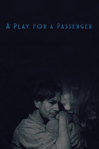 A Play for a Passenger