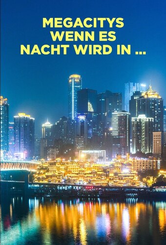 Megacitys - Wenn es Nacht wird in …