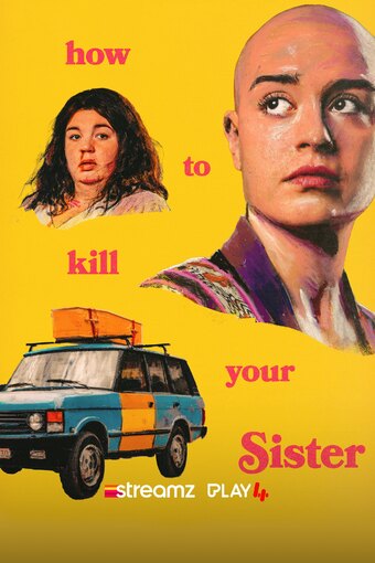How To Kill Your Sister