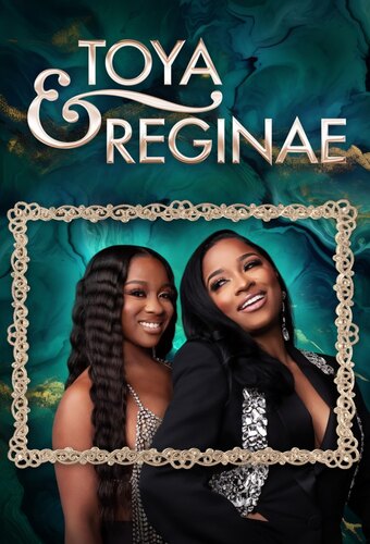 Toya and Reginae