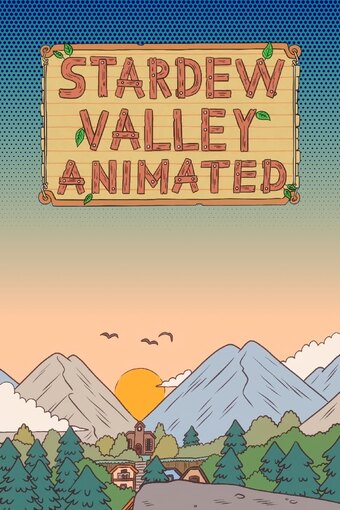 Stardew Valley Animated Series