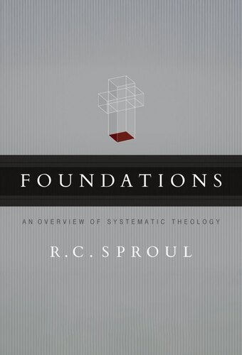 Foundations: An Overview of Systematic Theology