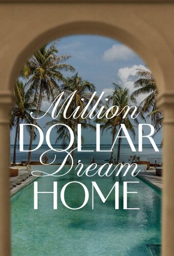Million Dollar Dream Home