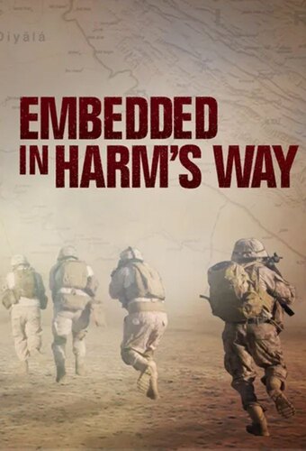 Embedded In Harm's Way