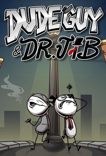 DudeGuy & Dr. Jib