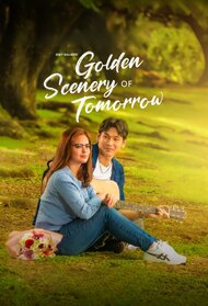 Golden Scenery of Tomorrow episodes (TV Series 2025 - Now)