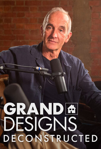 Grand Designs: Deconstructed