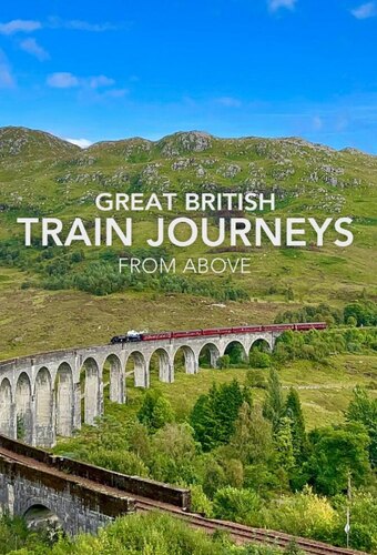 Great British Train Journeys from Above