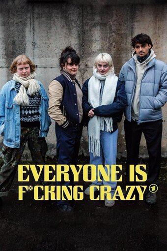 Everyone is F*cking Crazy