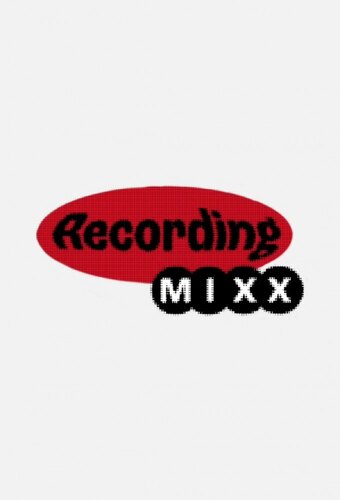 Recording MIXX