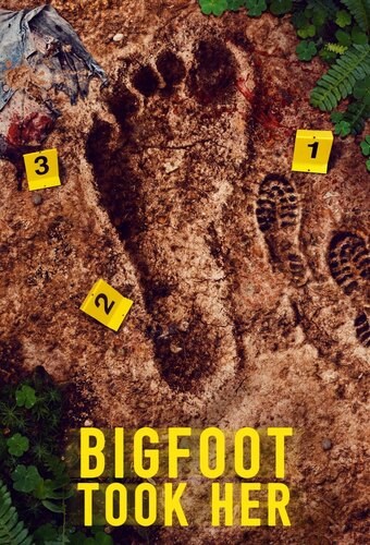 Bigfoot Took Her
