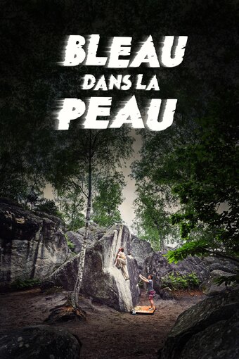 Bleau Dans La Peau