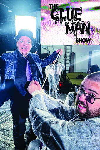 The GlueMan Show