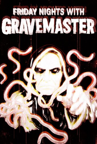 Friday Night with the Gravemaster
