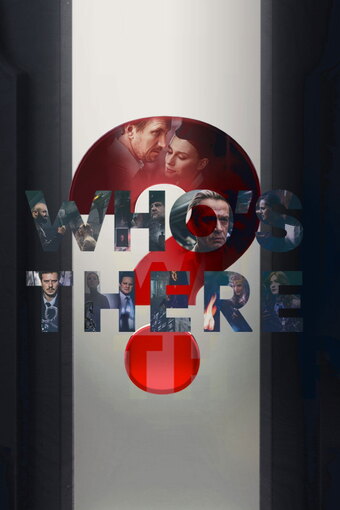 Who's There?