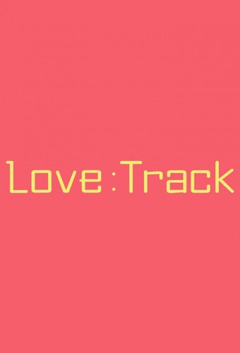 Love: Track