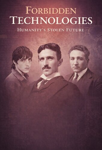 Forbidden Technologies: Humanity's Stolen Future