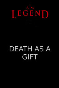 I Am Legend: Awakening - Story 4: Death is a Gift