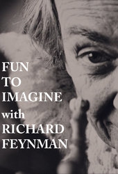 Richard Feynman: Fun to Imagine