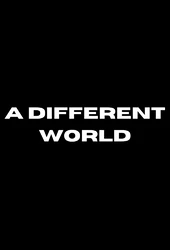 A Different World