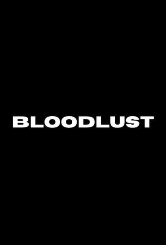 Bloodlust
