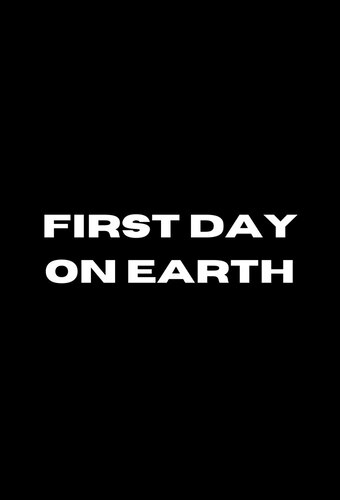 First Day on Earth