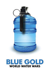 Blue Gold: World Water Wars