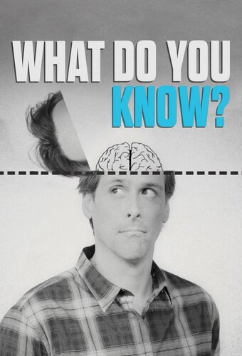 What Do You Know?