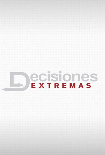 Decisiones Extremas