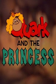 Quark and the Princess