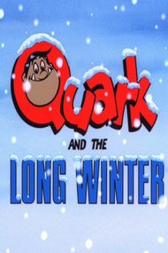 Quark and the Long Winter
