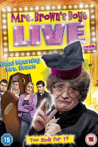 Mrs. Brown's Boys Live Tour: Good Mourning Mrs. Brown