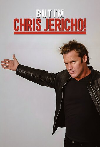 But I'm Chris Jericho!