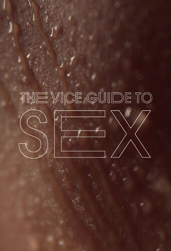 The VICE Guide to Sex