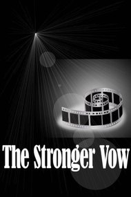 The Stronger Vow